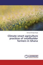 Climate smart agriculture practices of smallholder farmers in Ghana