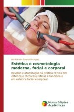 Estética e cosmetologia moderna, facial e corporal
