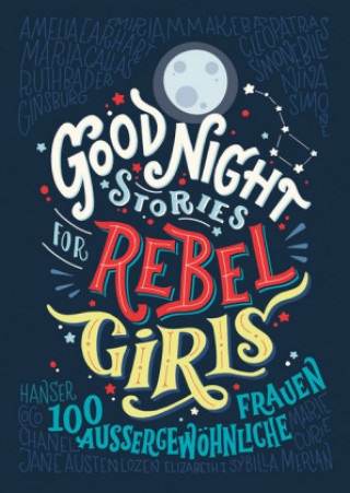 Good Night Stories for Rebel Girls. Bd.1