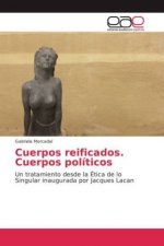 Cuerpos reificados. Cuerpos políticos