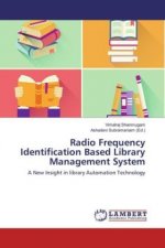 Radio Frequency Identification Based Library Management System