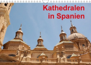 Kathedralen in Spanien (Wandkalender 2018 DIN A4 quer)