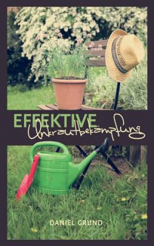 Effektive Unkrautbekampfung