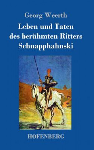 Leben und Taten des beruhmten Ritters Schnapphahnski