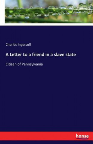 Letter to a friend in a slave state