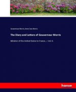 Diary and Letters of Gouverneur Morris