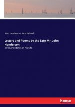Letters and Poems by the Late Mr. John Henderson