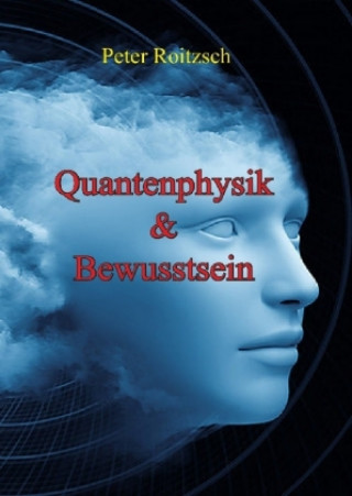 Quantenphysik & Bewusstsein
