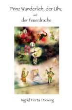 Prinz Wunderlich, der Uhu und der Feuerdrache