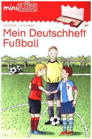 miniLÜK Mein Deutschheft Fußball 3. Klasse