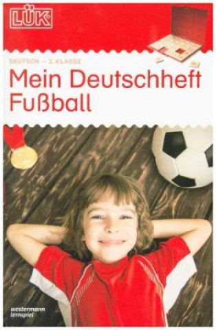 LÜK Mein Deutschheft Fußball 2. Klasse