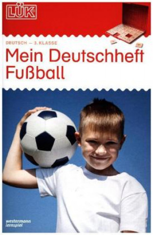 LÜK Mein Deutschheft Fußball 3. Klasse