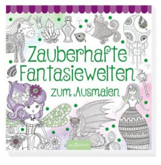 Zauberhafte Fantasiewelten zum Ausmalen