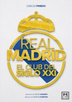 Real Madrid. El club del siglo XXI