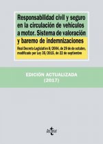 Responsabilidad civil y seguro en la circulación de vehículos a motor : sistema de valoración y baremo de indemnizaciones