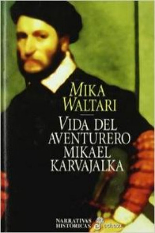 Vida del aventurero Mikael Karvajalka