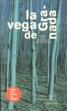 La vega de Granada: Rutas para perderse y encontrarse