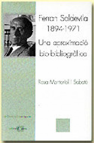 Ferran Soldevilla (1894-1971) : una aproximació bio-bibliográfica