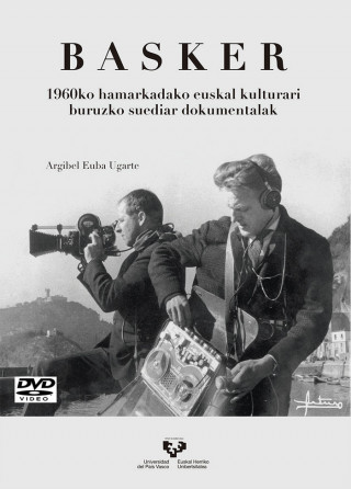 Basker. 1960ko hamarkadako euskal kulturari buruzko suediar dokumentalak