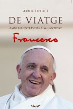 De viatge: amb una entrevista a sa Santedat