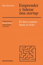 Emprender y liderar una startup: El duro camino hasta el éxito