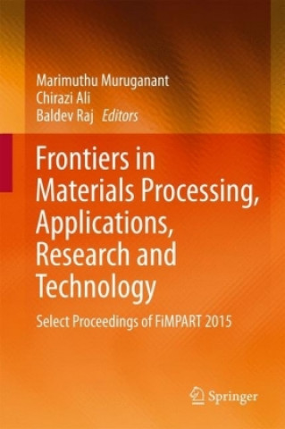 Frontiers in Materials Processing, Applications, Research and Technology