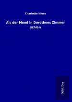Als der Mond in Dorothees Zimmer schien