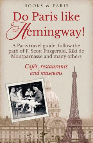 DO PARIS LIKE HEMINGWAY