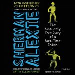 Absolutely True Diary of a Part-Time Indian 10th Anniversary Edition