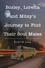 Bozley, Loretta and Mitzy's Journey to Find Their Soul Mates