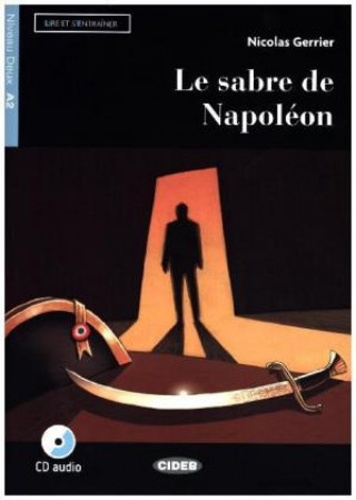 Le sabre de Napoléon. Buch + Audio-CD