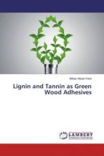 Lignin and Tannin as Green Wood Adhesives