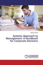 Systems Approach to Management: A Handbook for Corporate Decisions