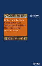 Expositio in Boethii. De trinitate - Kommentar zum Traktat des Boethius. Über die Trinität. Expositio in Boethii De trinitate