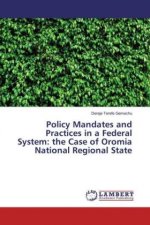 Policy Mandates and Practices in a Federal System: the Case of Oromia National Regional State