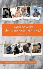 Geh soweit du traumen kannst