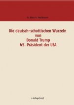 deutsch-schottischen Wurzeln von Donald Trump 45. Prasident der USA