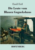 Leute vom Blauen Guguckshaus