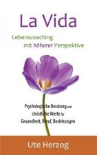 La Vida - Lebenscoaching mit höherer Perspektive