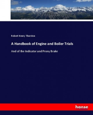 Handbook of Engine and Boiler Trials