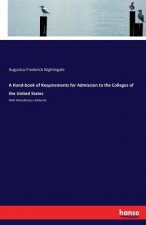 Hand-book of Requirements for Admission to the Colleges of the United States