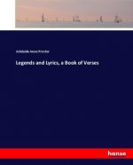 Legends and Lyrics, a Book of Verses