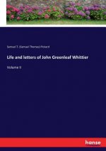 Life and letters of John Greenleaf Whittier