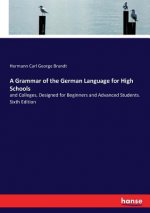 Grammar of the German Language for High Schools