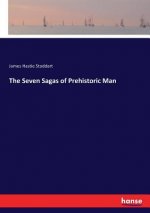 Seven Sagas of Prehistoric Man