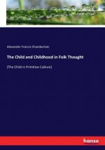 Child and Childhood in Folk Thought