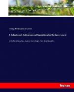 A Collection of Ordinances and Regulations for the Government