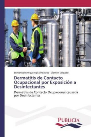 Dermatitis de Contacto Ocupacional por Exposición a Desinfectantes