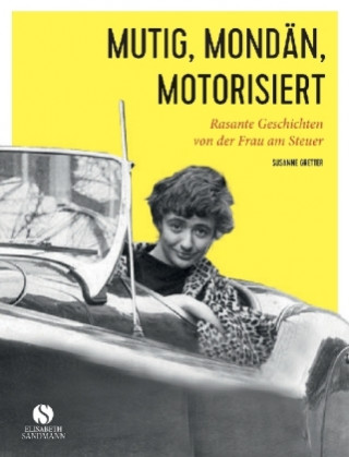 Mutig, mondän, motorisiert