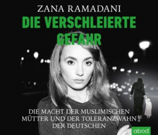 Ramadani, Z: Die verschleierte Gefahr/CDs